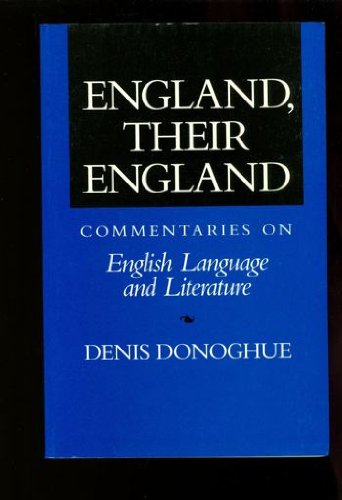 England, Their England: Commentaries on English Language and Literature (9780520066922) by Donoghue, Denis