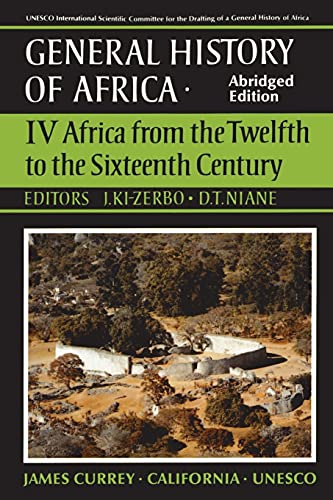 9780520066991: UNESCO General History of Africa, Vol. IV, Abridged Edition: Africa from the Twelfth to the Sixteenth Century: Africa from the Twelfth to the Sixteenth Century Volume 4