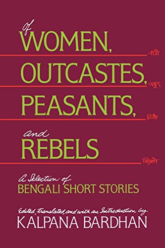 9780520067141: Of Women, Outcastes, Peasants, and Rebels: A Selection of Bengali Short Stories: 1 (Voices from Asia)