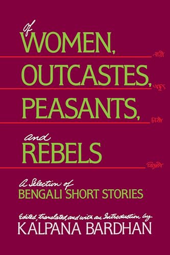 9780520067141: Of Women, Outcastes, Peasants, and Rebels: A Selection of Bengali Short Stories (Voices from Asia) (Volume 1)