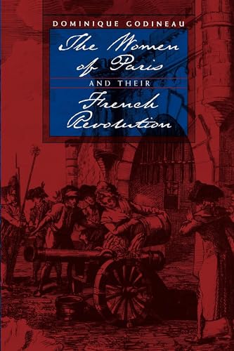 9780520067196: The Women of Paris and Their French Revolution: Volume 26 (Studies on the History of Society and Culture)