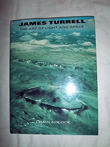 Beispielbild fr JAMES TURRELL: The Art of Light and Space zum Verkauf von Ursus Books, Ltd.