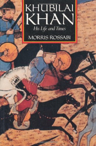 Khubilai Khan: His Life and Times (English and Chinese Edition) (9780520067400) by Rossabi, Morris