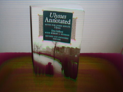 Ulysses Annotated: Notes for James Joyce's Ulysses [Revised and Expanded Edition] (9780520067455) by James Joyce; Robert J. Seidman