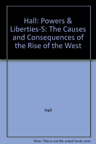 Imagen de archivo de Powers and Liberties: The Causes and Consequences of the Rise of the West a la venta por Open Books