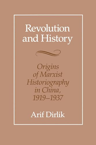 Imagen de archivo de Revolution and History: Origins of Marxist Historiography in China, 1919-1937 a la venta por HPB-Red