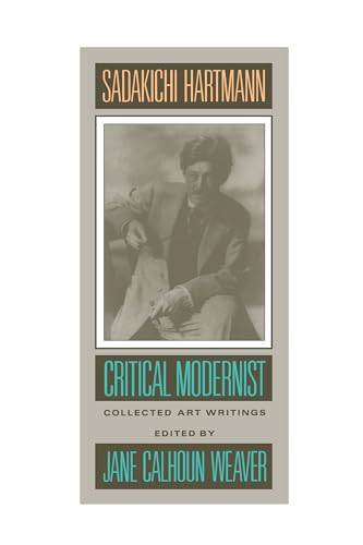 Sadakichi Hartmann, Critical Modernist, Collected Art Writings