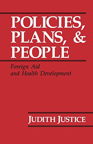 Stock image for Policies, Plans, and People: Foreign Aid and Health Development: 17 (Comparative Studies of Health Systems and Medical Care) for sale by WorldofBooks