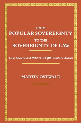 Stock image for From Popular Sovereignty to the Sovereignty of Law: Law, Society, and Politics in Fifth-Century Athens for sale by ThriftBooks-Dallas