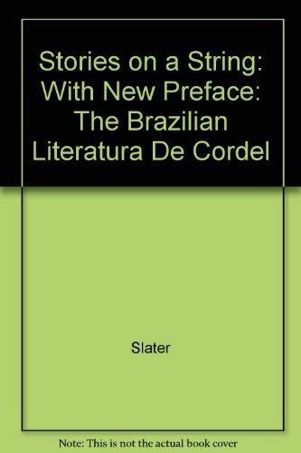 9780520068025: Stories on a String: The Brazilian Literatura de Cordel, Paperback edition with new preface