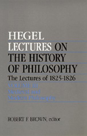 9780520068124: Lectures on the History of Philosophy: The Lectures of 1825-26 : Medieval and Modern Philosophy: 003