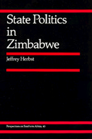 State Politics in Zimbabwe (Perspectives on Southern Africa) (9780520068186) by Herbst, Jeffrey