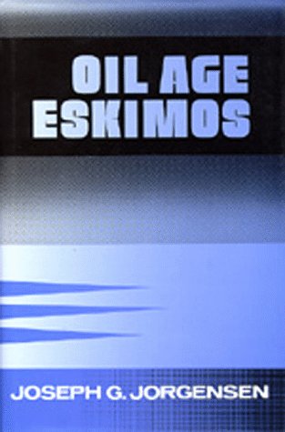 Beispielbild fr Oil Age Eskimos zum Verkauf von Books From California