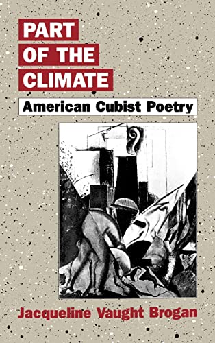 Stock image for Part of the Climate: American Cubist Poetry for sale by Dunaway Books