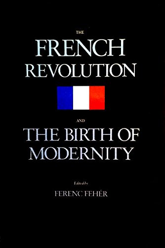 9780520068797: The French Revolution and the Birth of Modernity