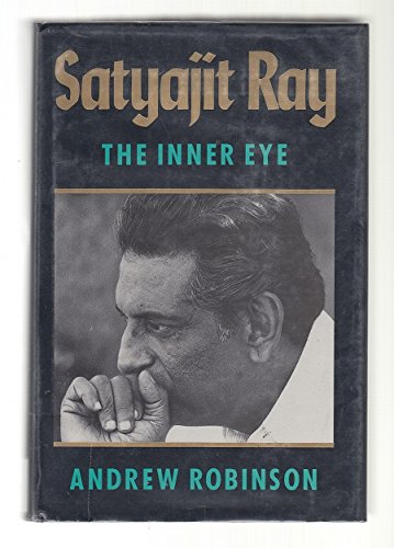 Satyajit Ray: The Inner Eye (9780520069053) by Robinson, Andrew