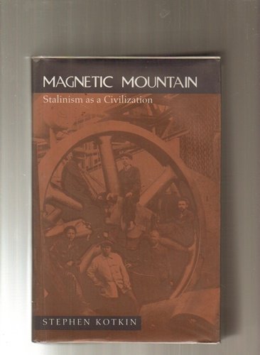 9780520069084: Magnetic Mountain – Stalinism as a Civilisation: Stalinism as a Civilization