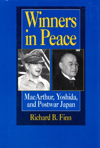 Stock image for Winners in Peace: Macarthur, Yoshida, and Postwar Japan for sale by ThriftBooks-Atlanta