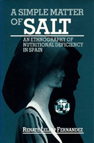 A Simple Matter of Salt: An Ethnography of Nutritional Deficiency in Spain