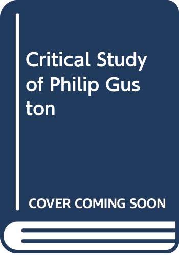 A Critical Study of Philip Guston (9780520069312) by Ashton, Dore
