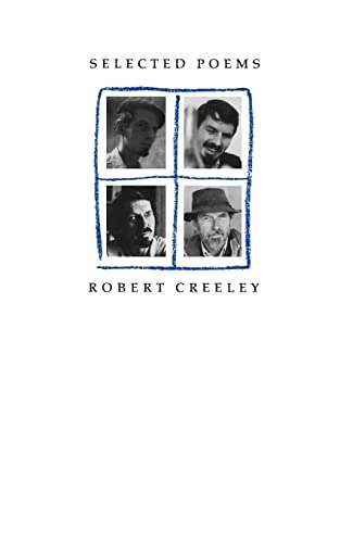 Beispielbild fr Selected Poems of Robert Creeley zum Verkauf von Reliant Bookstore