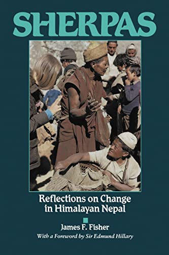 Beispielbild fr Sherpas : Reflections on Change in Himalayan Nepal zum Verkauf von Better World Books