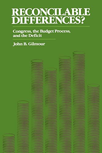 Beispielbild fr Reconcilable Differences?: Congress, the Budget Process, and the Deficit zum Verkauf von Wonder Book