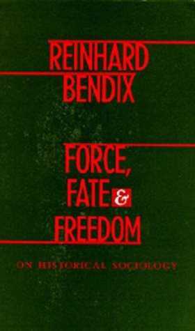 Imagen de archivo de Force, Fate, and Freedom : On Historical Sociology a la venta por Better World Books: West