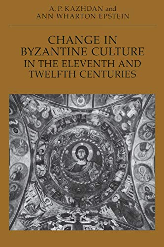 Imagen de archivo de Change in Byzantine Culture in the Eleventh and Twelfth Centuries a la venta por Kennys Bookshop and Art Galleries Ltd.