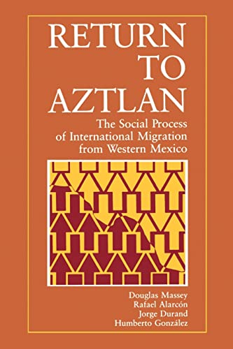 Imagen de archivo de Return to Aztlan : The Social Process of International Migration from Western Mexico a la venta por Better World Books: West