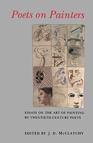 Stock image for Poets on Painters: Essays on the Art of Painting by Twentieth-Century Poets for sale by Wonder Book