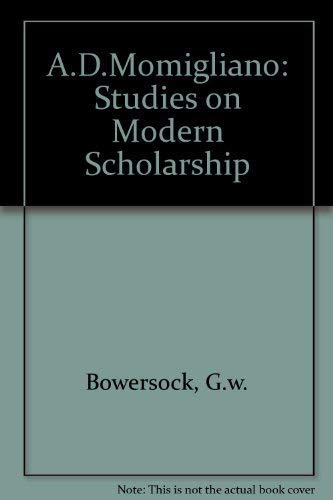 Stock image for A.D. Momigliano: Studies on Modern Scholarship for sale by Moe's Books