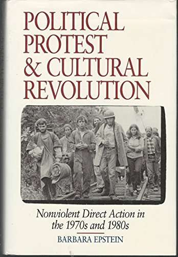 9780520070103: Political Protest and Cultural Revolution: Nonviolent Direct Action in the 1970s and 1980s