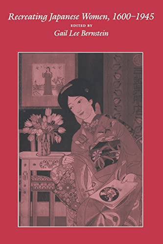 Beispielbild fr Recreating Japanese Women, 1600-1945 zum Verkauf von Wonder Book