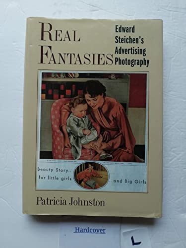 Imagen de archivo de Real Fantasies : Edward Steichen's Advertising Photography a la venta por Better World Books