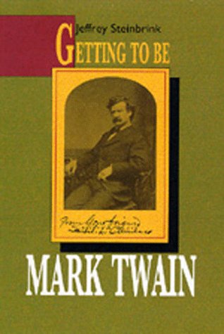 Stock image for Getting To Be Mark Twain for sale by WorldofBooks