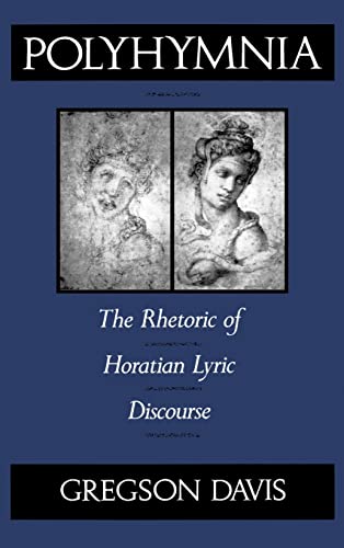 Stock image for Polyhymnia: The Rhetoric of Horation Lyric Discourse for sale by SecondSale