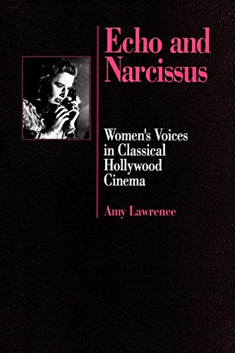 Imagen de archivo de Echo and Narcissus : Women's Voices in Classical Hollywood Cinema a la venta por Better World Books