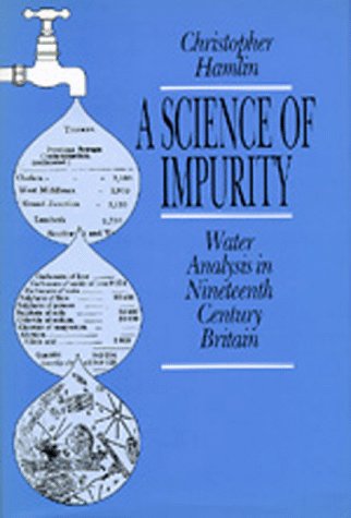 9780520070882: A Science of Impurity: Water Analysis in Nineteenth Century Britain