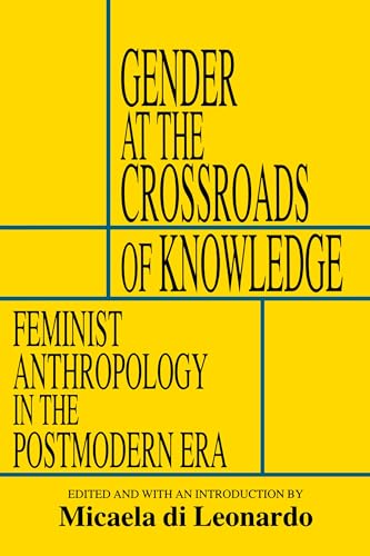 Beispielbild fr Gender at the Crossroads of Knowledge: Feminist Anthropology in the Postmodern Era zum Verkauf von Wonder Book