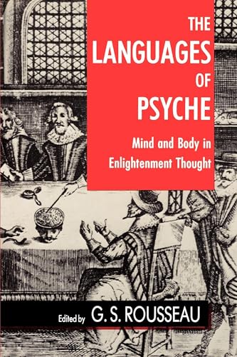 Beispielbild fr The Languages of Psyche: Mind and Body in Enlightenment Thought (Volume 12) (Clark Library Professorship, UCLA) zum Verkauf von Wonder Book