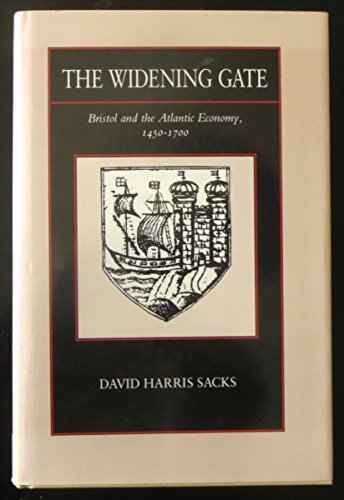 Stock image for The Widening Gate: Bristol and the Atlantic Economy, 1450-1700 for sale by Chaparral Books