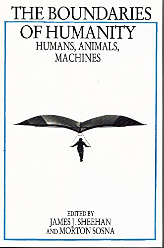 9780520071537: The Boundaries of Humanity: Humans, Animals, Machines
