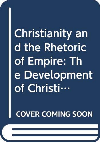 9780520071605: Christianity and the Rhetoric of Empire: The Development of Christian Discourse: 55