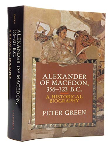 Beispielbild fr Alexander of Macedon, 356-323 B.C. : A Historical Biography zum Verkauf von Better World Books
