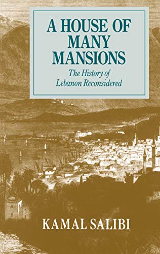 Imagen de archivo de A House of Many Mansions: The History of Lebanon Reconsidered a la venta por More Than Words