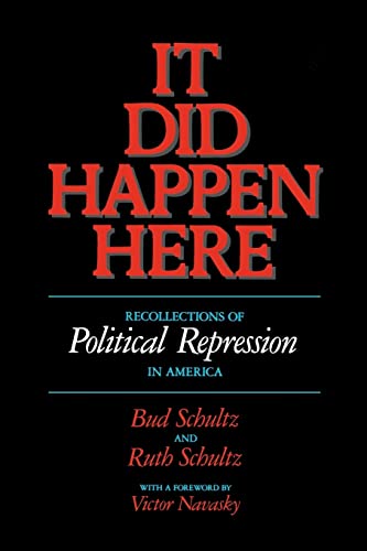 Imagen de archivo de It Did Happen Here: Recollections of Political Repression in America a la venta por Half Price Books Inc.