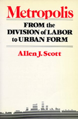 Stock image for Metropolis: From the Division of Labor to Urban Form for sale by ThriftBooks-Dallas