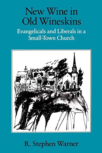 Imagen de archivo de New Wine in Old Wineskins: Evangelicals and Liberals in a Small-Town Church a la venta por a2zbooks