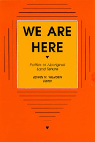 9780520072060: We Are Here: Politics of Aboriginal Land Tenure